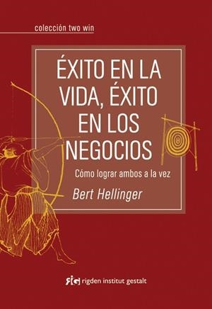 EXITO EN LA VIDA EXITO EN LOS NEGOCIOS | 9788493670689 | HELLINGER, BERT | Llibreria La Gralla | Librería online de Granollers