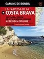 CAMINS DE RONDA: LA TRAVESSA DE LA COSTA BRAVA | 9788484784173 | LARA, SERGI | Llibreria La Gralla | Librería online de Granollers