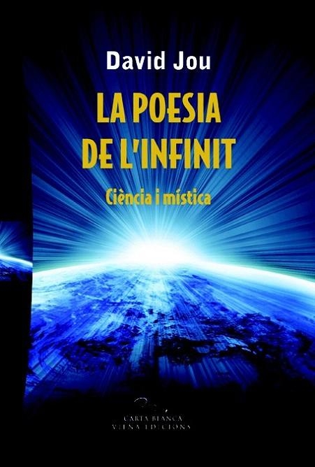 POESIA DE L'INFINIT, LA. CIÈNCIA I MÍSTICA | 9788483306734 | JOU I MIRABENT, DAVID | Llibreria La Gralla | Llibreria online de Granollers