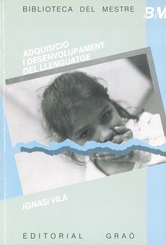 ADQUISICIO I DESENVOLUPAMENT DEL LLENGUATGE | 9788478270057 | VILA, IGNASI | Llibreria La Gralla | Llibreria online de Granollers