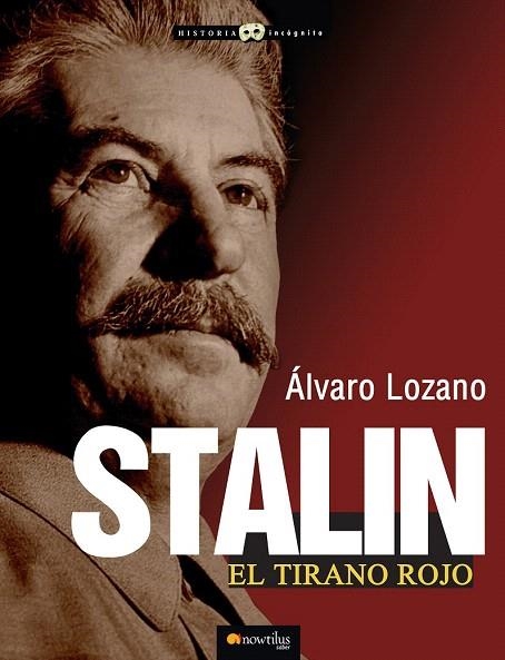 STALIN, EL TIRANO ROJO | 9788499673226 | LOZANO CUTANDA, ÁLVARO | Llibreria La Gralla | Librería online de Granollers