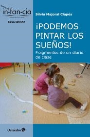 PODEMOS PINTAR LOS SUEÑOS. FRAGMENTOS DE UN DIARIO DE CLASE | 9788499212791 | MAJORAL, SÍLVIA | Llibreria La Gralla | Librería online de Granollers