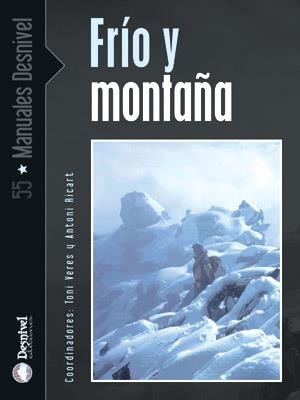 FRIO Y MONTAÑA (MANUALES DESNIVEL 55) | 9788496192539 | VERES, TONI / RICART, ANTONI | Llibreria La Gralla | Librería online de Granollers