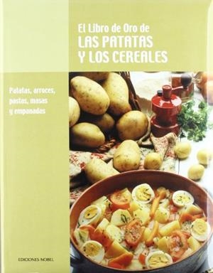 LIBRO DE ORO DE LAS PATATAS Y LOS CEREALES, EL | 9788489770287 | Llibreria La Gralla | Librería online de Granollers