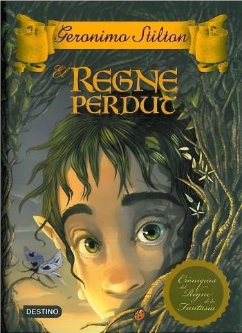 REGNE PERDUT, EL (GERONIMO STILTON. CRONIQUES DEL REGNE DE LA FANTASIA 1) | 9788499321004 | STILTON, GERONIMO | Llibreria La Gralla | Llibreria online de Granollers