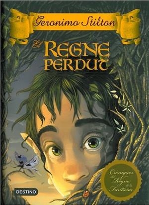 REGNE PERDUT, EL (GERONIMO STILTON. CRONIQUES DEL REGNE DE LA FANTASIA 1) | 9788499321004 | STILTON, GERONIMO | Llibreria La Gralla | Llibreria online de Granollers