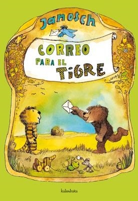 CORREO PARA EL TIGRE (LIBROS PARA SOÑAR) | 9788492608102 | JANOSCH | Llibreria La Gralla | Librería online de Granollers