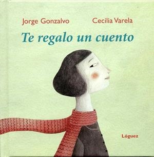 TE REGALO UN CUENTO | 9788496646384 | GONZALVO, JORGE | Llibreria La Gralla | Librería online de Granollers