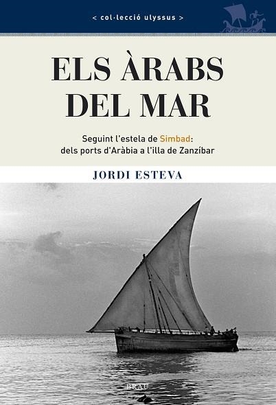 ARABS DEL MAR, ELS | 9788496905115 | ESTEVA, JORDI | Llibreria La Gralla | Llibreria online de Granollers