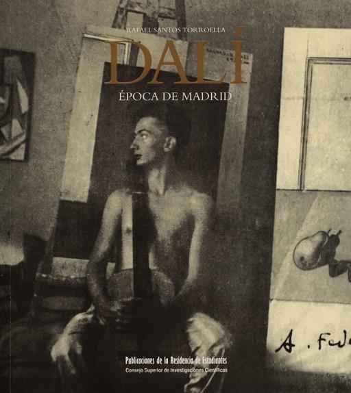 DALI. EPOCA DE MADRID | 9788495078285 | SANTOS TORROELLA, RAFAEL | Llibreria La Gralla | Librería online de Granollers