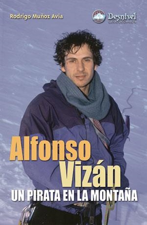 ALFONSO VIZAN. UN PIRATA EN LA MONTAÑA | 9788496192591 | MUÑOZ AVIA, RODRIGO | Llibreria La Gralla | Librería online de Granollers