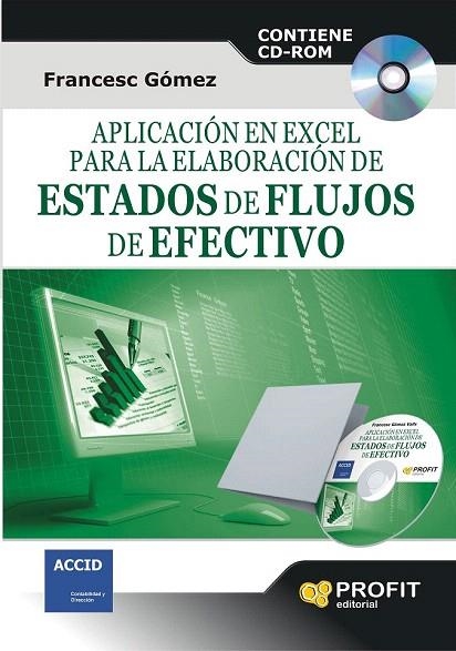 APLICACION EN EXCEL PARA LA ELABORACION DE ESTADOS DE FLUJOS DE EFECTIVO | 9788415330684 | GOMEZ VALLS, FRANCESC | Llibreria La Gralla | Llibreria online de Granollers