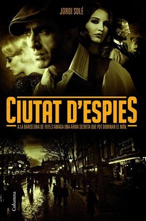 CIUTAT D'ESPIES | 9788466414753 | SOLÉ, JORDI | Llibreria La Gralla | Librería online de Granollers