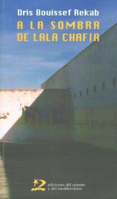 A LA SOMBRA DE LALA CHAFIA | 9788496327054 | BOUISSEF REKAB, DRIS | Llibreria La Gralla | Librería online de Granollers