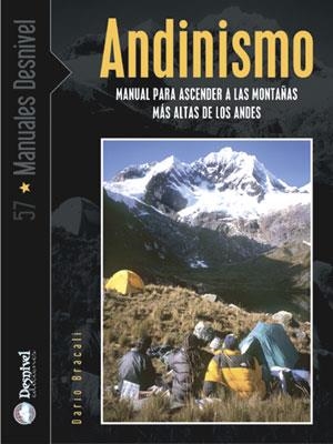 ANDINISMO. MANUAL PARA ASCENDER A LAS MONTAÑAS MAS ALTAS DE | 9788496192614 | BRACALI, DARIO | Llibreria La Gralla | Llibreria online de Granollers