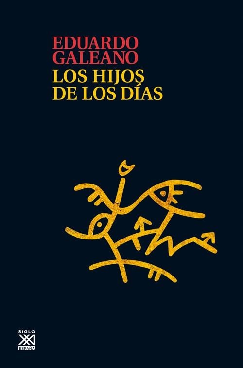 HIJOS DE LOS DIAS, LOS | 9788432316272 | GALEANO, EDUARDO | Llibreria La Gralla | Llibreria online de Granollers