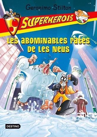 ABOMINABLES RATES DE LES NEUS, LES (SUPERHEROIS, 7) | 9788499328164 | STILTON, GERONIMO | Llibreria La Gralla | Llibreria online de Granollers