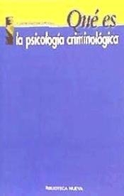 QUE ES LA PSICOLOGIA CRIMINOLOGICA | 9788497423120 | GARRIDO GENOVES, VICENTE | Llibreria La Gralla | Llibreria online de Granollers