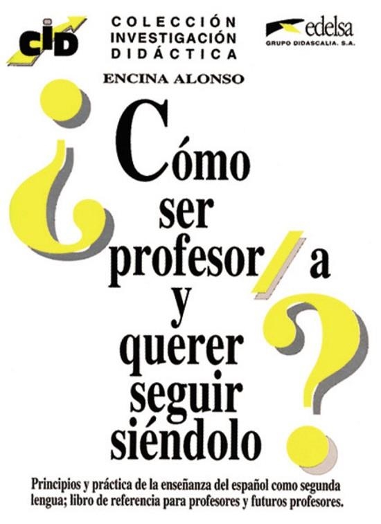 COMO SER PROFESORA Y QUERER SEGUIR SIENDOLO | 9788477110712 | ALONSO ARIJA, ENCINA | Llibreria La Gralla | Librería online de Granollers