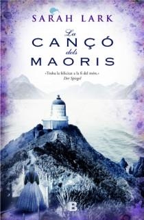 TRILOGIA DEL NÚVOL BLANC 2. CANÇÓ DELS MAORÍS, LA | 9788466646987 | LARK, SARAH | Llibreria La Gralla | Llibreria online de Granollers