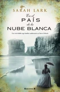 TRILOGÍA DE LA NUBE BLANCA 1. EN EL PAÍS DE LA NUBE BLANCA | 9788466646710 | LARK, SARAH | Llibreria La Gralla | Llibreria online de Granollers