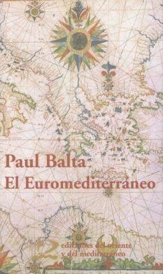 EUROMEDITERRANEO, EL (ENCUENTROS 7) | 9788496327139 | BALTA, PAUL | Llibreria La Gralla | Llibreria online de Granollers
