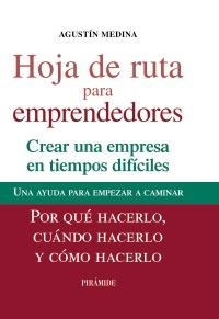 HOJA DE RUTA PARA EMPRENDEDORES | 9788436826357 | MEDINA, AGUSTÍN | Llibreria La Gralla | Librería online de Granollers