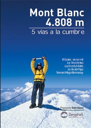 MONT BLANC 4808. 5 VIAS A LA CUMBRE | 9788496192706 | DAMILANO, FRANÇOIS | Llibreria La Gralla | Librería online de Granollers