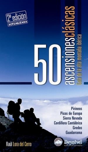 50 ASCENSIONES CLASICAS. GUIA DE ALTA MONTAÑA IBERICA | 9788496192720 | LORA DEL CERRO, RAUL | Llibreria La Gralla | Llibreria online de Granollers