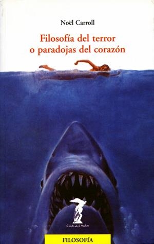 FILOSOFIA DEL TERROR O PARADOJAS DEL CORAZON (B.MEDUSA 145) | 9788477746454 | CARROLL, NOEL | Llibreria La Gralla | Librería online de Granollers