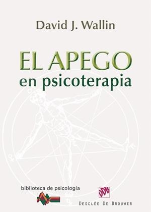 APEGO EN PSICOTERAPIA,EL (BIBLOTECA DE PSICOLOGÍA,172) | 9788433025494 | WALLIN, DAVID J. | Llibreria La Gralla | Llibreria online de Granollers