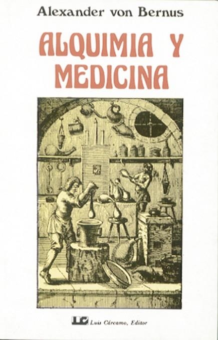 ALQUIMIA Y MEDICINA | 9788485316533 | VON BERNUS, ALEXANDER | Llibreria La Gralla | Llibreria online de Granollers