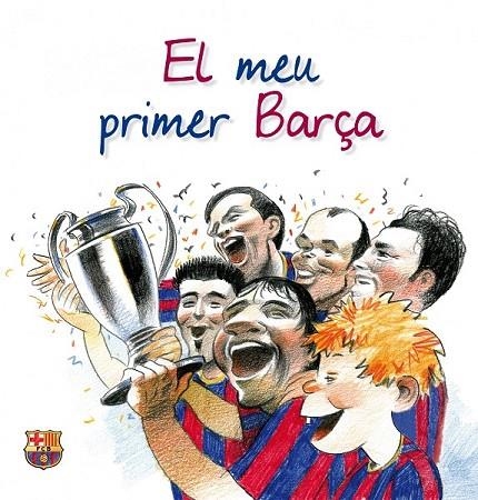 MEU PRIMER BARÇA, EL | 9788497858137 | ALBERT DE LA TORRE FORNELL/DAVID ANDREU BACH | Llibreria La Gralla | Librería online de Granollers