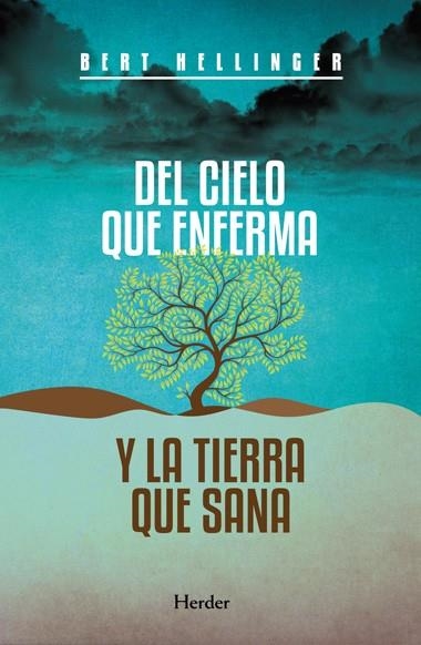 DEL CIELO QUE ENFERMA Y LA TIERRA QUE SANA | 9788425427541 | HELLINGER, BERT | Llibreria La Gralla | Librería online de Granollers