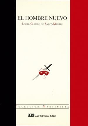 HOMBRE NUEVO, EL | 9788476270929 | SAINT-MARTIN, LOUIS-CLAUDE DE | Llibreria La Gralla | Llibreria online de Granollers