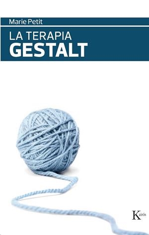 TERAPIA GESTALT, LA | 9788472457102 | PETIT, MARIE | Llibreria La Gralla | Llibreria online de Granollers