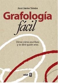 GRAFOLOGÍA FÁCIL | 9788441430907 | SIMÓN, JOSÉ JAVIER | Llibreria La Gralla | Librería online de Granollers