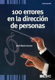 100 ERRORES EN LA DIRECCIÓN DE PERSONAS | 9788473567497 | ACOSTA, JOSÉ MARÍA | Llibreria La Gralla | Librería online de Granollers