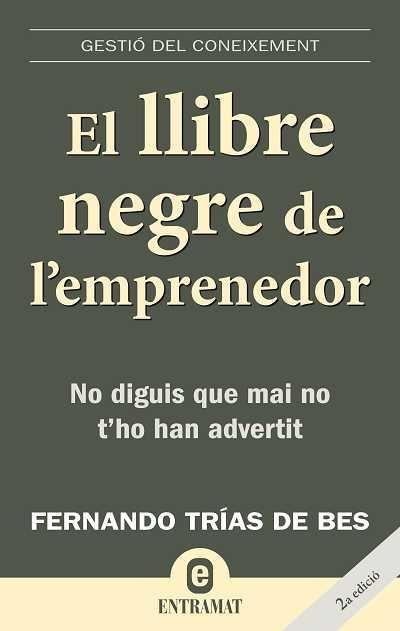 LLIBRE NEGRE DE L'EMPRENEDOR, EL | 9788493573256 | TRÍAS DE BES, FERNANDO | Llibreria La Gralla | Llibreria online de Granollers