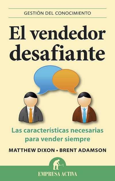 VENDEDOR DESAFIANTE, EL | 9788492452903 | DIXON, MATTHEW / ADAMSON, BRENT | Llibreria La Gralla | Llibreria online de Granollers