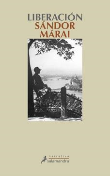 LIBERACION | 9788498384239 | MÁRAI, SÁNDOR | Llibreria La Gralla | Librería online de Granollers