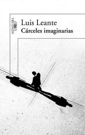 CÁRCELES IMAGINARIAS | 9788420411088 | LEANTE, LUIS | Llibreria La Gralla | Librería online de Granollers
