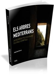 ARBRES MEDITERRANIS, ELS. UN RECORREGUT PELS SEUS VALORS CULTURALS I ESPIRITUALS | 9788499841229 | GORDI SERRAT, JOSEP | Llibreria La Gralla | Librería online de Granollers