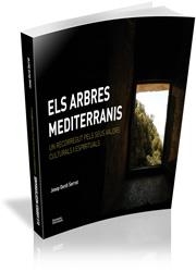 ARBRES MEDITERRANIS, ELS. UN RECORREGUT PELS SEUS VALORS CULTURALS I ESPIRITUALS | 9788499841229 | GORDI SERRAT, JOSEP | Llibreria La Gralla | Llibreria online de Granollers