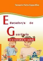 EDUCADOR GUARDERIA DE LA GENERALITAT DE CATALUNYA. TEMARIO PARTE ESPECIFICA | 9788467633139 | VARIS | Llibreria La Gralla | Llibreria online de Granollers