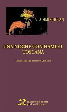 NOCHE CON HAMLET TOSCANA, UNA | 9788496327184 | HOLAN, VLADIMIR | Llibreria La Gralla | Librería online de Granollers