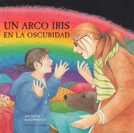 ARCO IRIS EN LA OSCURIDAD, UN | 9788426134974 | COATES, JAN / PRIESTLEY, ALICE | Llibreria La Gralla | Llibreria online de Granollers