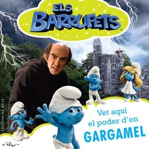 BARRUFETS, ELS. VET AQUI EL PODER D'EN GARGAMEL | 9788415267416 | PEYO | Llibreria La Gralla | Librería online de Granollers