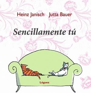 SENCILLAMENTE TÚ | 9788496646155 | JANISCH, HEINZ | Llibreria La Gralla | Llibreria online de Granollers
