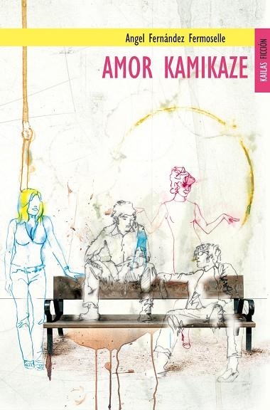 AMOR KAMIKAZE (FICCION 17) | 9788493449155 | FERNANDEZ FERMOSELLE, ANGEL | Llibreria La Gralla | Llibreria online de Granollers